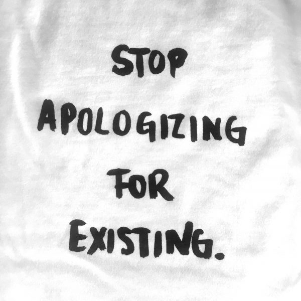T-Shirt by Milk 'Stop Apologising for Existing'