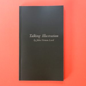 Talking Illustration by John Vernon Lord