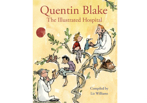 The Illustrated Hospital by Quentin Blake